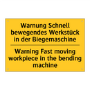 Warnung Schnell bewegendes Werkstück /.../ - Warning Fast moving workpiece /.../