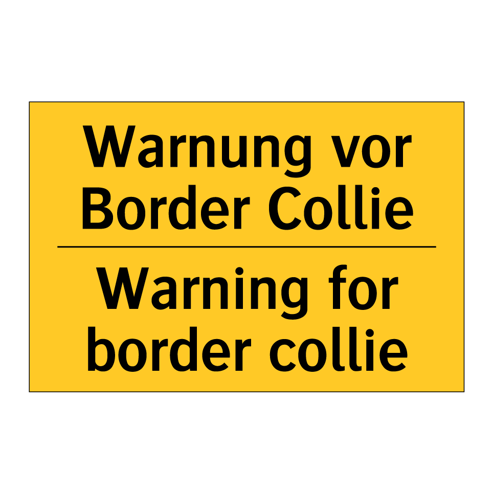 Kauf Warnung vor Border Collie - Warning for border collie schild ...