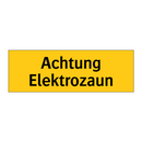 Achtung Elektrozaun