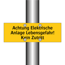 Achtung Elektrische Anlage Lebensgefahr! Kein Zutritt