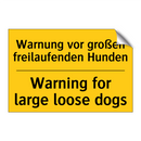 Warnung vor großen freilaufenden /.../ - Warning for large loose dogs