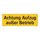 Achtung Aufzug außer Betrieb