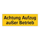 Achtung Aufzug außer Betrieb
