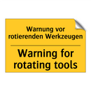 Warnung vor rotierenden Werkzeugen/.../ - Warning for rotating tools