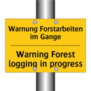Warnung Forstarbeiten im Gange - Warning Forest logging in progress/.../