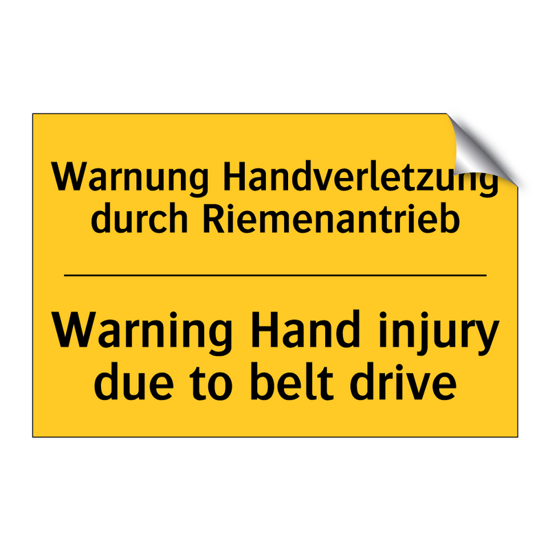 Warnung Handverletzung durch Riemenantrieb/.../ - Warning Hand injury due to belt /.../