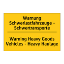 Warnung Schwerlastfahrzeuge - /.../ - Warning Heavy Goods Vehicles - /.../