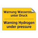Warnung Wasserstoff unter Druck/.../ - Warning Hydrogen under pressure/.../