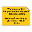 Warnung vor tief hängenden Hindernissen /.../ - Warning low-hanging obstacles /.../