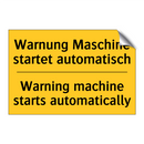 Warnung Maschine startet automatisch/.../ - Warning machine starts automatically/.../