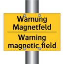 Warnung Magnetfeld - Warning magnetic field