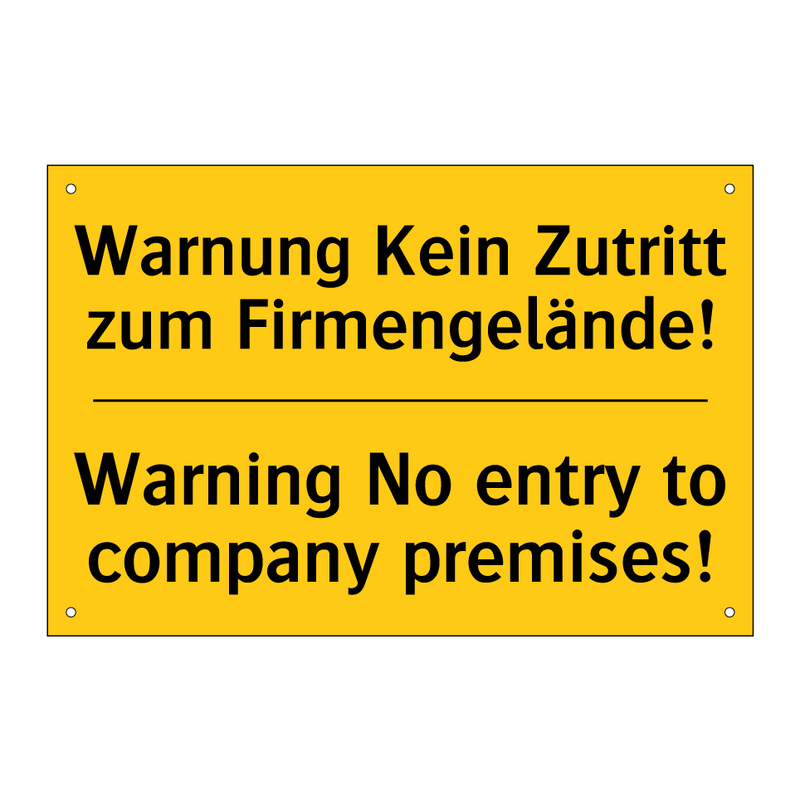 Warnung Kein Zutritt zum Firmengelände!/.../ - Warning No entry to company premises!/.../