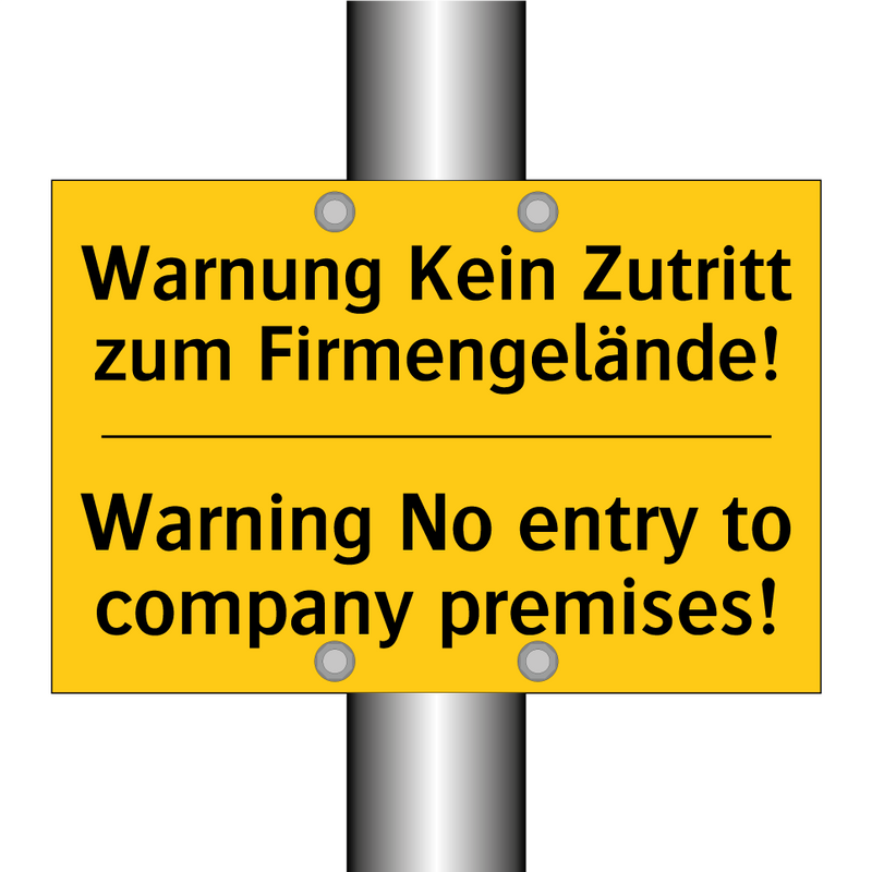 Warnung Kein Zutritt zum Firmengelände!/.../ - Warning No entry to company premises!/.../