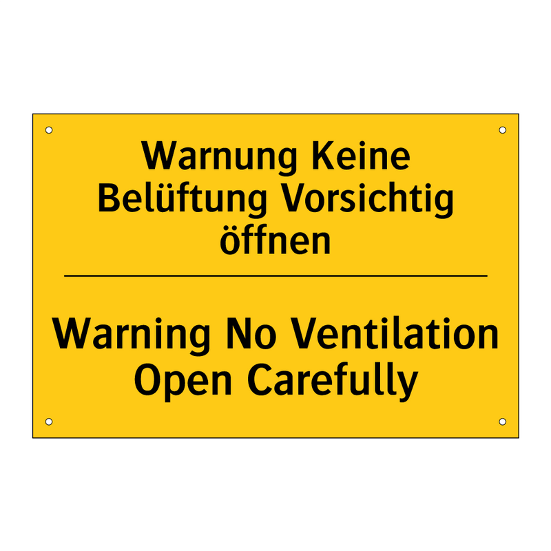 Warnung Keine Belüftung Vorsichtig /.../ - Warning No Ventilation Open Carefully/.../