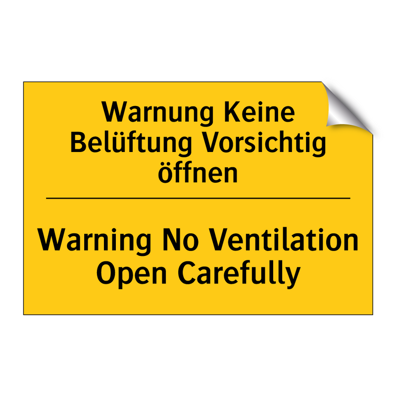 Warnung Keine Belüftung Vorsichtig /.../ - Warning No Ventilation Open Carefully/.../