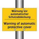 Warnung vor automatischer Schutzabdeckung/.../ - Warning of automatic protective /.../
