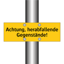 Achtung, herabfallende Gegenstände!