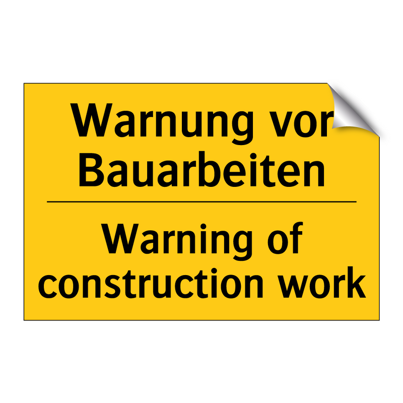 Warnung vor Bauarbeiten - Warning of construction work
