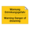 Warnung Ertrinkungsgefahr - Warning Danger of drowning