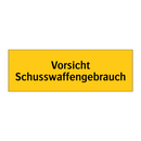 Vorsicht Schusswaffengebrauch