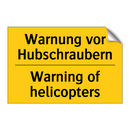 Warnung vor Hubschraubern - Warning of helicopters