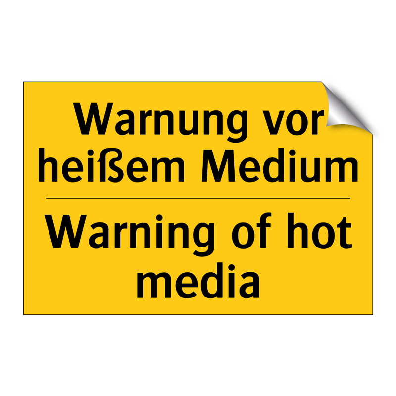 Warnung vor heißem Medium - Warning of hot media