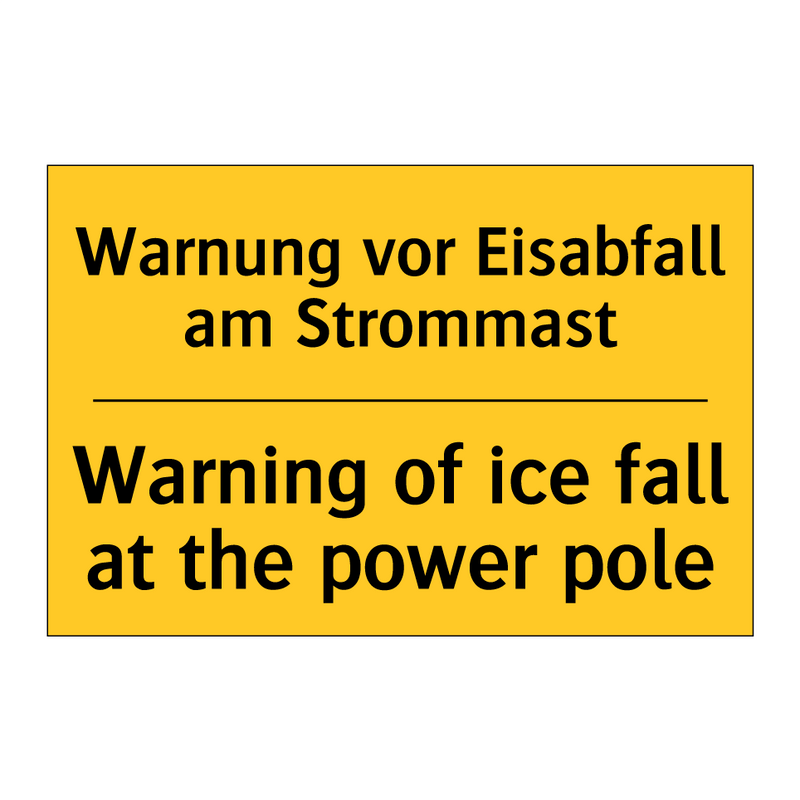Warnung vor Eisabfall am Strommast/.../ - Warning of ice fall at the power /.../