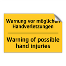 Warnung vor möglichen Handverletzungen/.../ - Warning of possible hand injuries/.../
