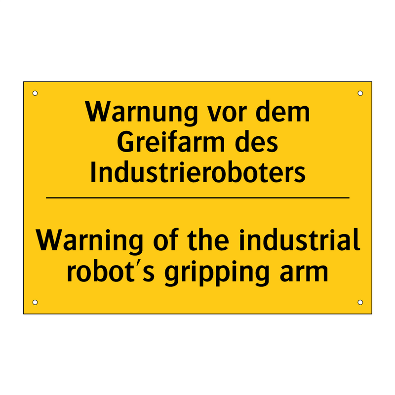 Warnung vor dem Greifarm des Industrieroboters/.../ - Warning of the industrial robot's /.../