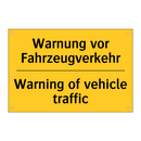 Warnung vor Fahrzeugverkehr - Warning of vehicle traffic
