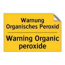 Warnung Organisches Peroxid - Warning Organic peroxide