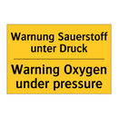 Warnung Sauerstoff unter Druck - Warning Oxygen under pressure