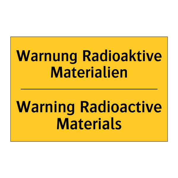 Warnung Radioaktive Materialien/.../ - Warning Radioactive Materials