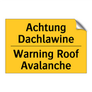 Achtung Dachlawine - Warning Roof Avalanche
