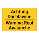 Achtung Dachlawine - Warning Roof Avalanche