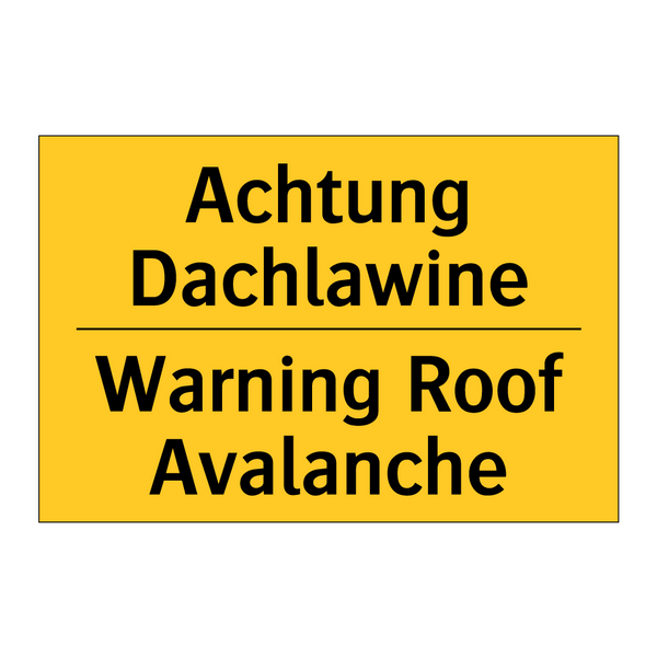 Achtung Dachlawine - Warning Roof Avalanche