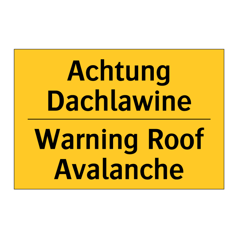 Achtung Dachlawine - Warning Roof Avalanche