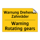 Warnung Drehende Zahnräder - Warning Rotating gears