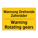 Warnung Drehende Zahnräder - Warning Rotating gears