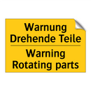 Warnung Drehende Teile - Warning Rotating parts