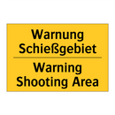 Warnung Schießgebiet - Warning Shooting Area