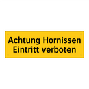 Achtung Hornissen Eintritt verboten