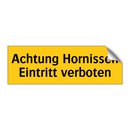 Achtung Hornissen Eintritt verboten