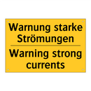 Warnung starke Strömungen - Warning strong currents