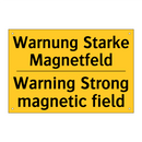 Warnung Starke Magnetfeld - Warning Strong magnetic field