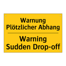 Warnung Plötzlicher Abhang - Warning Sudden Drop-off