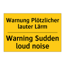 Warnung Plötzlicher lauter Lärm/.../ - Warning Sudden loud noise