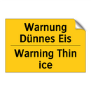 Warnung Dünnes Eis - Warning Thin ice