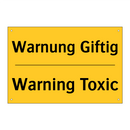 Warnung Giftig - Warning Toxic