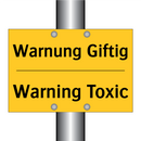 Warnung Giftig - Warning Toxic